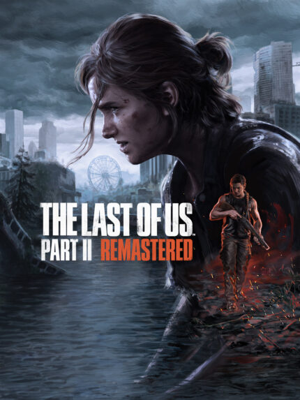 The Last of Us™ Part II Remastered PC